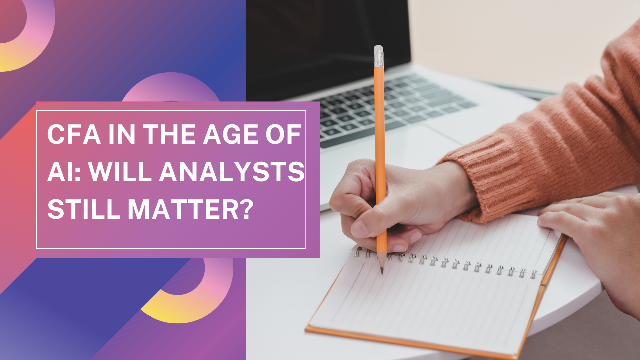 CFA in the Age of AI: Will Analysts Still Matter?